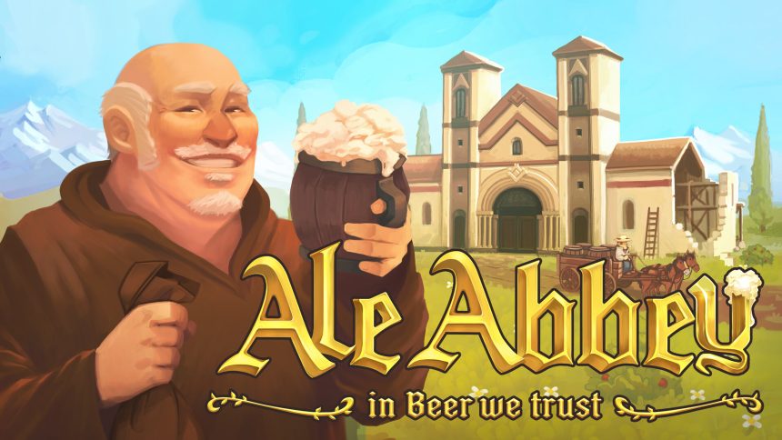 Experience Whimsical Brewing as 'Your Maltiness' in Ale Abbey's Delightful Tycoon Adventure